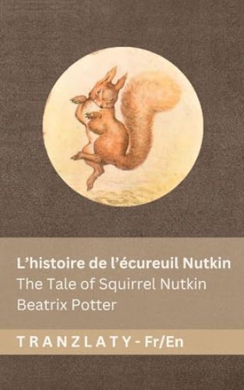 L'histoire de l'écureuil Nutkin / The Tale of Squirrel Nutkin