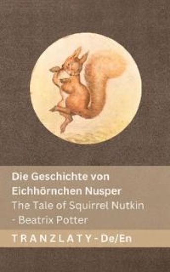 Die Geschichte von Eichhörnchen Nusper / The Tale of Squirrel Nutkin