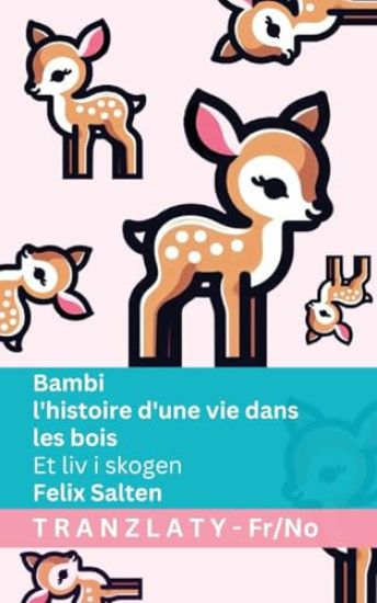 Bambi - l'histoire d'une vie dans les bois / Et liv i skogen