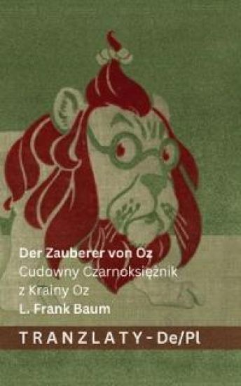 Der Zauberer von Oz / Cudowny Czarnoksieznik z Krainy Oz