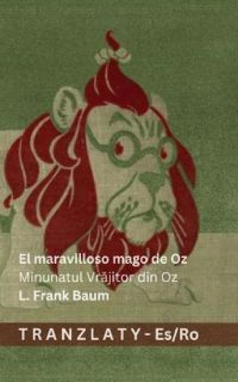 El maravilloso mago de Oz / Minunatul Vrajitor din Oz