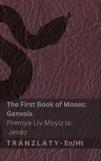 The Bible / Bib la - The First Book of Moses (Genesis) / Premye Liv Moyiz la (Jenèz)