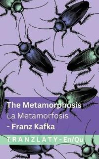 The Metamorphosis / La Metamorfosis