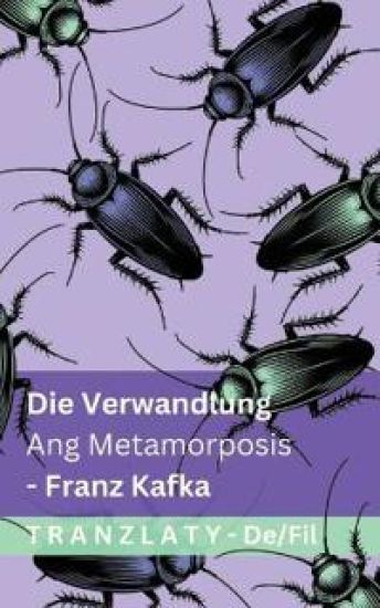 Die Verwandlung / Ang Metamorposis