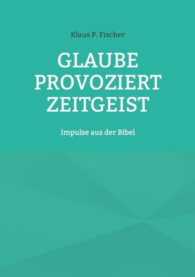 Glaube provoziert Zeitgeist