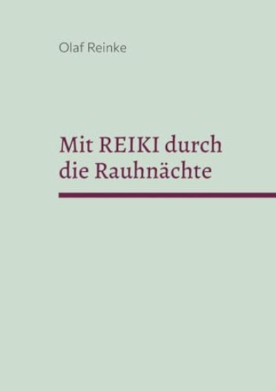Mit REIKI durch die Rauhnächte: Seminare VI