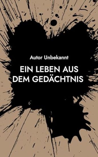 Ein Leben aus dem Gedächtnis