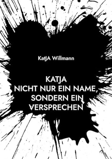 KatJA  Nicht nur ein Name, sondern ein Versprechen