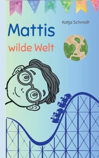 Mattis wilde Welt