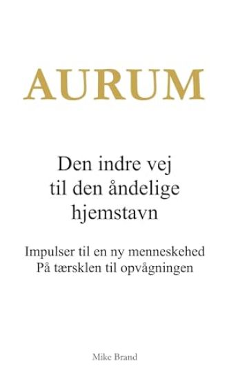 AURUM - Den indre vej til den åndelige hjemstavn