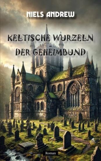 Keltische Wurzeln: Der Geheimbund