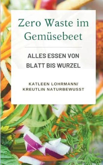Zero Waste im Gemüsebeet