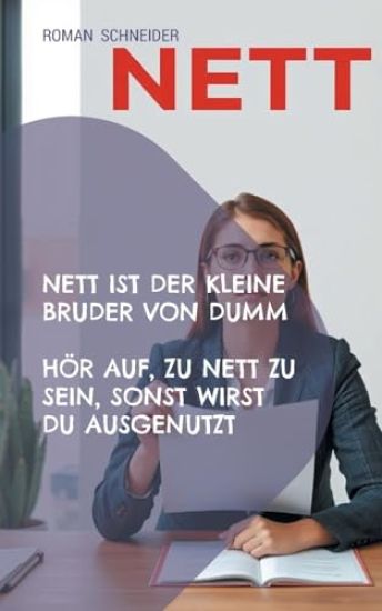 Nett ist der kleine Bruder von Dumm