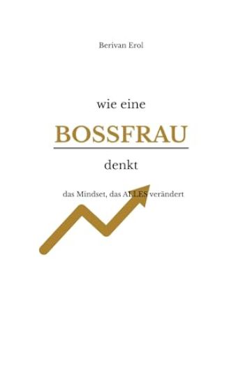 wie eine Bossfrau denkt