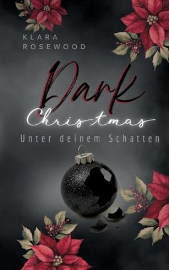 Dark Christmas: Unter deinem Schatten