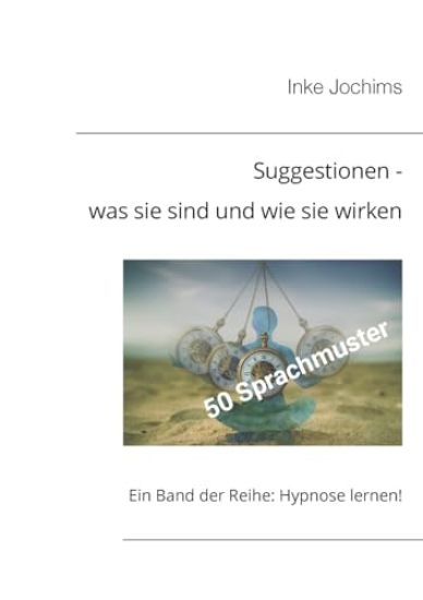 Suggestionen - was sie sind und wie sie wirken