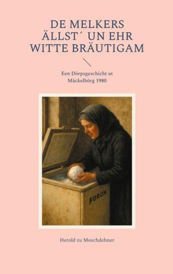 De Melkers Ällst´ un ehr Witte Bräutigam