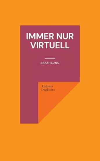 Immer nur virtuell