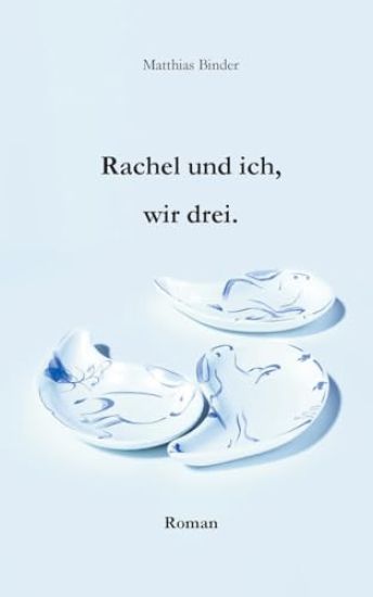 Rachel und ich, wir drei