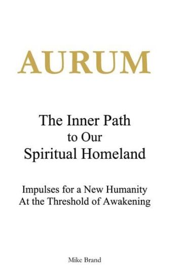 AURUM - The Inner Path to Our Spiritual Homeland