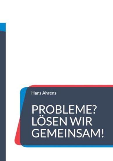 Probleme? Lösen wir gemeinsam!