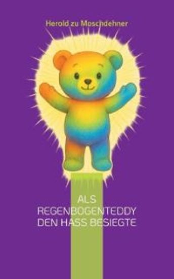 Als Regenbogenteddy den Hass besiegte