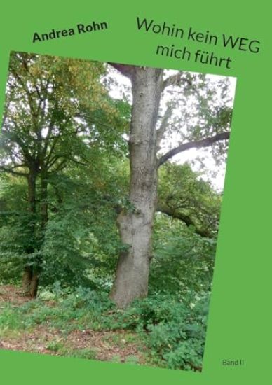 Wohin kein WEG mich führt