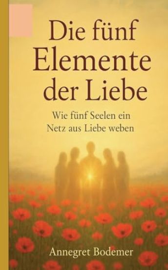 Die Fünf Elemente der Liebe