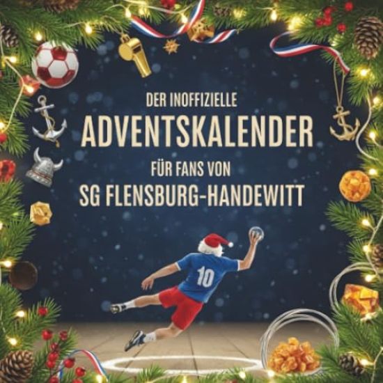 Der inoffizielle Adventskalender für Fans von SG Flensburg-Handewitt
