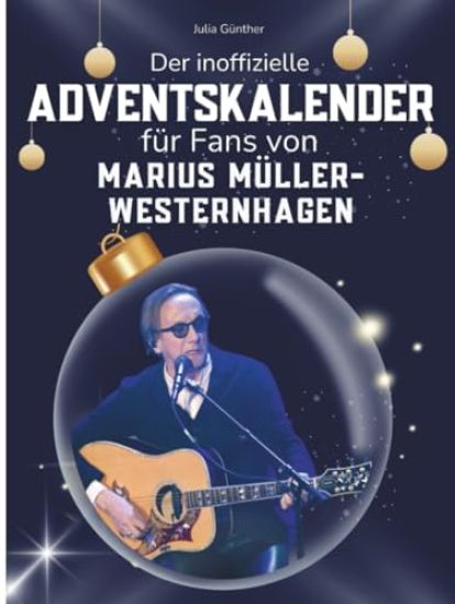 Der inoffizielle Adventskalender für Fans von Marius Müller-Westernhagen