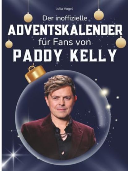 Der inoffizielle Adventskalender für Fans von Paddy Kelly