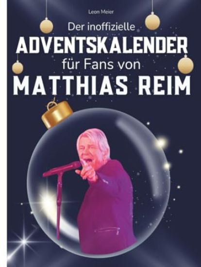 Der inoffizielle Adventskalender für Fans von Matthias Reim