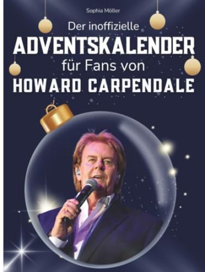Der inoffizielle Adventskalender für Fans von Howard Carpendale