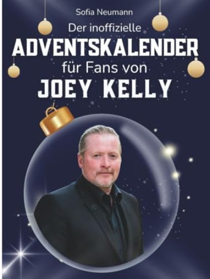 Der inoffizielle Adventskalender für Fans von Joey Kelly