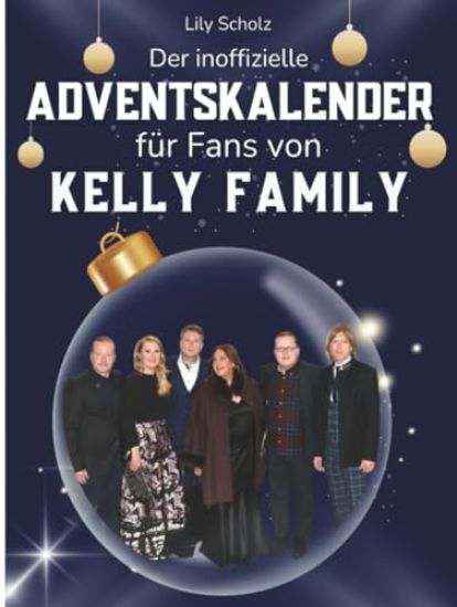 Der inoffizielle Adventskalender für Fans von Kelly Family