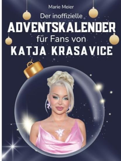 Der inoffizielle Adventskalender für Fans von Katja Krasavice