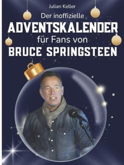 Der inoffizielle Adventskalender für Fans von Bruce Springsteen