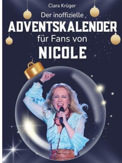 Der inoffizielle Adventskalender für Fans von Nicole
