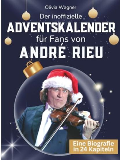 Der inoffizielle Adventskalender für Fans von André Rieu
