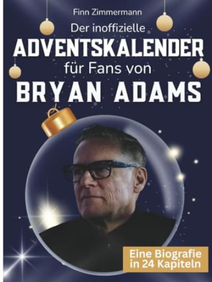 Der inoffizielle Adventskalender für Fans von Bryan Adams