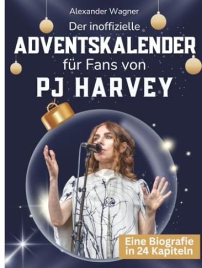 Der inoffizielle Adventskalender für Fans von PJ Harvey