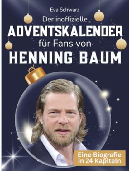 Der inoffizielle Adventskalender für Fans von Henning Baum