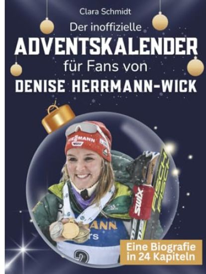 Der inoffizielle Adventskalender für Fans von Denise Herrmann-Wick