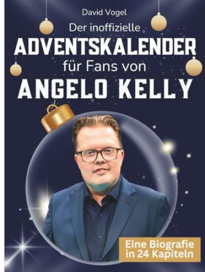 Der inoffizielle Adventskalender für Fans von Angelo Kelly
