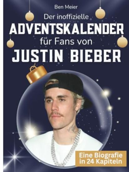 Der inoffizielle Adventskalender für Fans von Justin Bieber