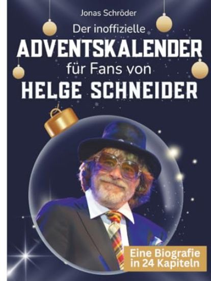 Der inoffizielle Adventskalender für Fans von Helge Schneider