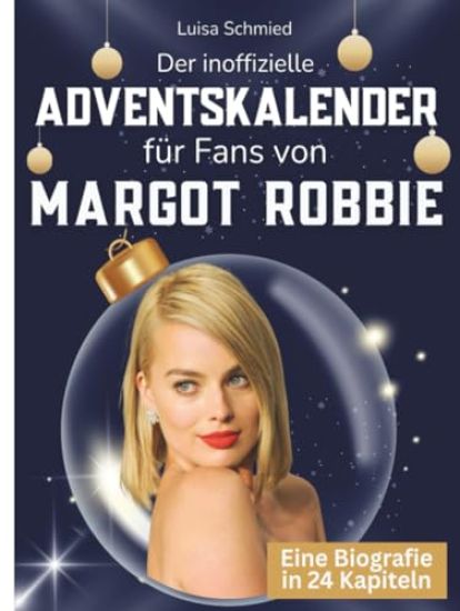 Der inoffizielle Adventskalender für Fans von Margot Robbie