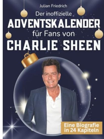 Der inoffizielle Adventskalender für Fans von Charlie Sheen