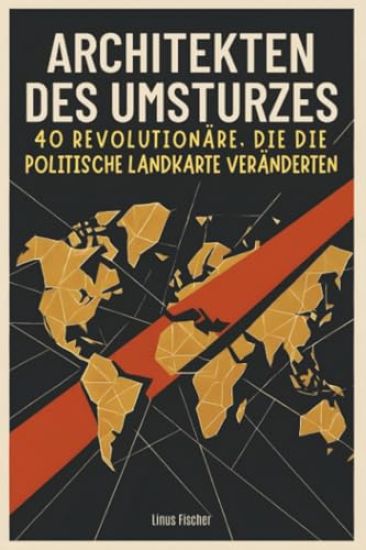 Architekten des Umsturzes