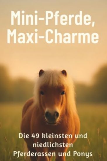 Mini-Pferde, Maxi-Charme